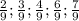 \frac{2}{9} ; \frac{3}{9} ; \frac{4}{9} ; \frac{6}{9} ; \frac{7}{9} \\