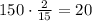 150\cdot \frac{2}{15}=20