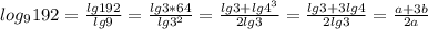 log_9{192}=\frac{lg{192}}{lg{9}}=\frac{lg{3*64}}{lg{3^2}}=\frac{lg3+lg{4^3}}{2lg3}=\frac{lg3+3lg4}{2lg3}=\frac{a+3b}{2a}