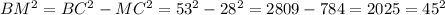 BM^2=BC^2-MC^2=53^2-28^2=2809-784=2025=45^2