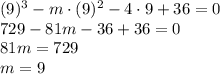 (9)^3-m\cdot(9)^2-4\cdot9+36=0\\729-81m-36+36=0\\81m=729\\m=9