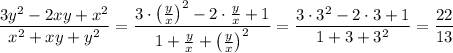 \displaystyle \frac{3y^2-2xy+x^2}{x^2+xy+y^2}=\frac{3\cdot \left(\frac{y}{x}\right)^2-2\cdot\frac{y}{x}+1}{1+\frac{y}{x}+\left(\frac{y}{x}\right)^2}=\frac{3\cdot 3^2-2\cdot 3+1}{1+3+3^2}=\frac{22}{13}