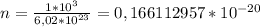 n = \frac{1*10^3}{6,02* 10^{23} } = 0,166112957*10^{-20}