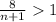 \frac{8}{n+1}1