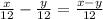 \frac{x}{12}- \frac{y}{12} = \frac{x-y}{12}