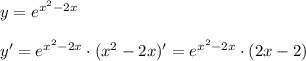 y=e^{x^2-2x}\\\\y'=e^{x^2-2x}\cdot (x^2-2x)'=e^{x^2-2x}\cdot (2x-2)