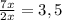 \frac{7x}{2x} =3,5