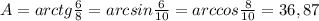 A = arctg \frac{6}{8}=arcsin \frac{6}{10}=arccos \frac{8}{10} = 36,87