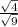 \frac{ \sqrt{4} }{ \sqrt{9} }