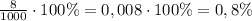 \frac8{1000}\cdot100\%=0,008\cdot100\%=0,8\%