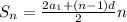 S_{n} = \frac{2 a_{1} + (n-1)d }{2} n