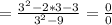 = \frac{3^2-2*3-3}{3^2-9} = \frac{0}{0}