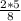 \frac{2*5}{8}