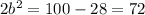 2b^{2} =100-28=72