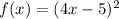 f(x)=(4x-5)^2