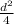 \frac{ d^{2} }{4}