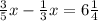 \frac{3}{5}x- \frac{1}{3}x=6 \frac{1}{4}