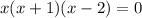 x(x+1)(x-2)=0