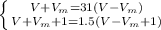 \left \{V+V_{m}=31(V-V_{m}) \atop {V+V_{m}+1=1.5(V-V_{m}+1) \right