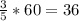 \frac{3}{5}*60 = 36