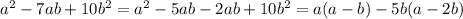 a^{2}-7ab+10b^{2}= a^{2}-5ab-2ab+10b^{2}=a(a-b)-5b(a-2b)