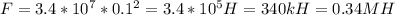 F=3.4*10 ^{7} *0.1 ^{2} =3.4*10 ^{5} H=340kH=0.34MH