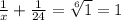 \frac{1}{x} + \frac{1}{24}= \sqrt[6]{1} =1