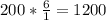 200* \frac{6}{1} =1200