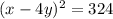 (x-4y)^2=324