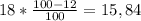 18* \frac{100-12}{100}=15,84