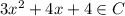 3x^2+4x+4 \in C