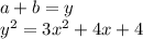 a+b=y\\&#10;y^2=3x^2+4x+4