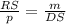 \frac{RS}{p}=\frac{m}{DS}