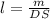 l= \frac{m}{DS}