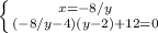 \left \{ {{x=-8/y} \atop {(-8/y-4)(y-2)+12=0}} \right.