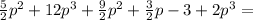 \frac{5}{2}p^{2}+12p^{3}+ \frac{9}{2}p^{2}+ \frac{3}{2}p-3+2p^{3}=