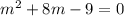 m^2+8m-9=0