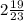 2 \frac{19}{23}