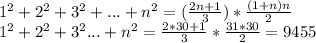 1^2+2^2+3^2+...+n^2 = (\frac{2n+1}{3}) * \frac{(1+n)n}{2}\\&#10; 1^2+2^2+3^2...+n^2 = \frac{2*30+1}{3}*\frac{31*30}{2} =9455&#10;