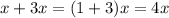 x+3x=(1+3)x=4x