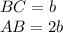 BC=b\\&#10;AB=2b