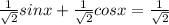 \frac{1}{ \sqrt{2} } sinx + \frac{1}{ \sqrt{2} } cosx = \frac{1}{ \sqrt{2} }