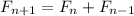 F_{n+1}=F_n+F_{n-1}