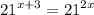 {21}^{x + 3} = {21}^{2x}