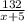 \frac{132}{x+5}