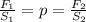 \frac{F_1}{S_1}=p=\frac{F_2}{S_2}