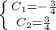 \left \{ {{C_1=-\frac{3}{4}} \atop {C_2=\frac{3}{4}}} \right.