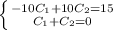 \left \{ {{-10C_1+10C_2=15} \atop {C_1+C_2=0}} \right.