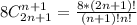 8 C^{n+1} _{2n+1} = \frac{8*(2n+1)!}{(n+1)!n!}