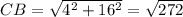 CB= \sqrt{4^2+16^2} = \sqrt{272}